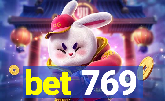 bet 769